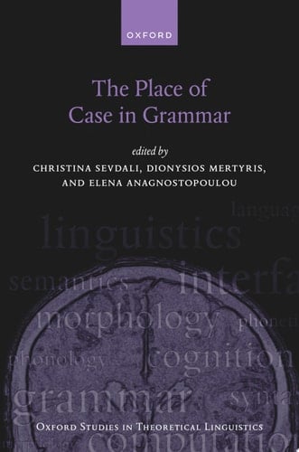 The Place of Case in Grammar (Oxford Studies in Theoretical Linguistics)