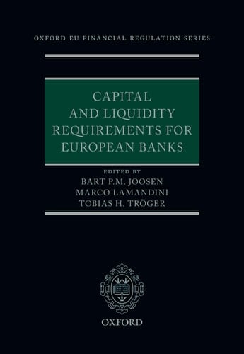 Capital and Liquidity Requirements for European Banks (Oxford EU Financial Regulation)