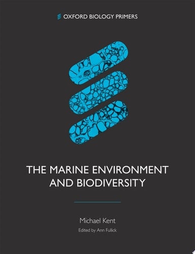 The Marine Environment and Biodiversity (Oxford Biology Primers)