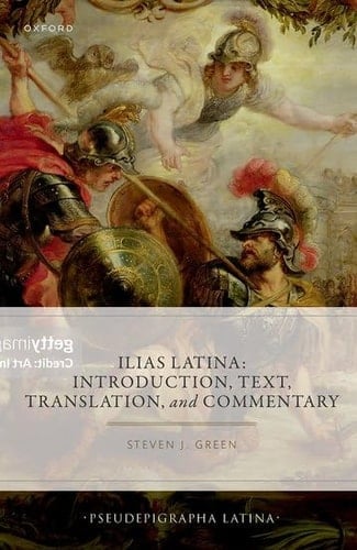 Ilias Latina: Introduction, Text, Translation, and Commentary (Pseudepigrapha Latina)