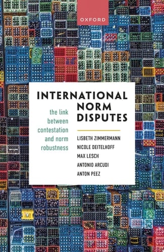 International Norm Disputes: The Link between Contestation and Norm Robustness