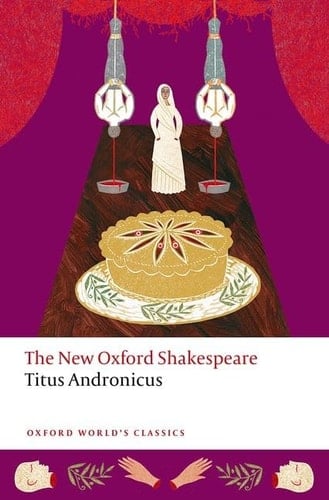 Titus Andronicus: The New Oxford Shakespeare (Oxford World's Classics)