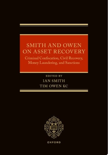 Smith and Owen on Asset Recovery: Criminal Confiscation, Civil Recovery, Money Laundering, and Sanctions