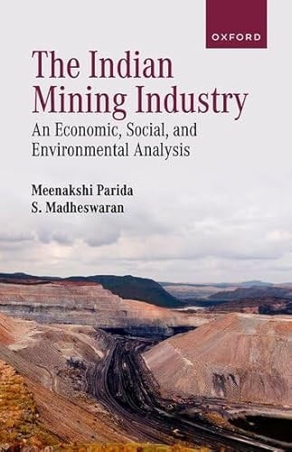 The Indian Mining Industry: An Economic, Social, and Environmental Analysis
