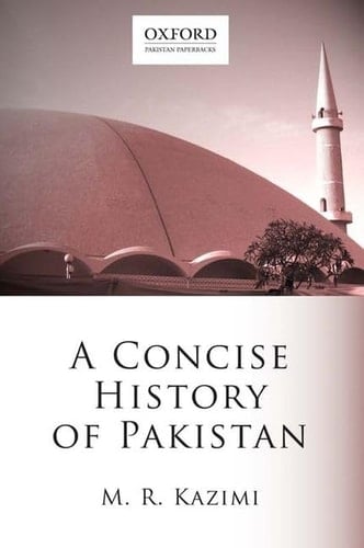 A Concise History of Pakistan (Oxford Pakistan Paperbacks)