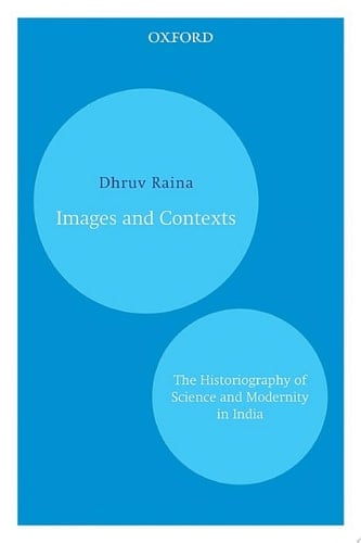 Images and Contexts: The Historiography of Science and Modernity in India