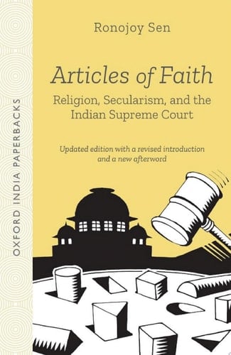 Articles of Faith Religion, Secularism, and the Indian Supreme Court
