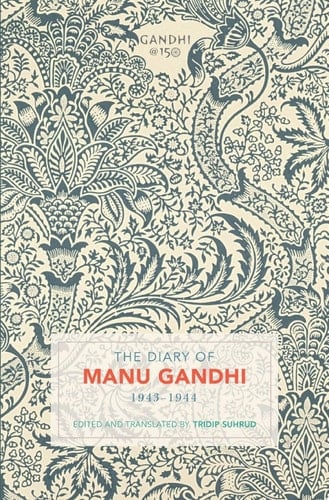 The Diary of Manu Gandhi: 1943–1944