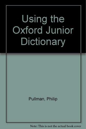 Using "The Oxford Junior Dictionary"