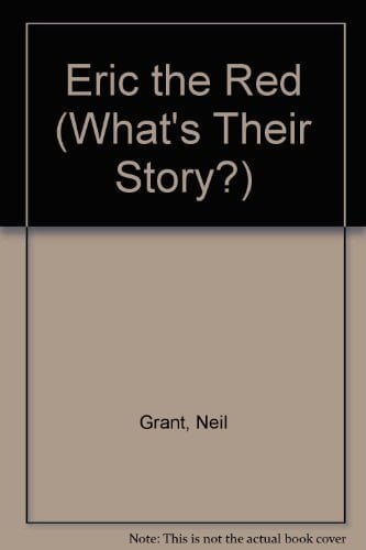 Eric the Red (What's Their Story?)