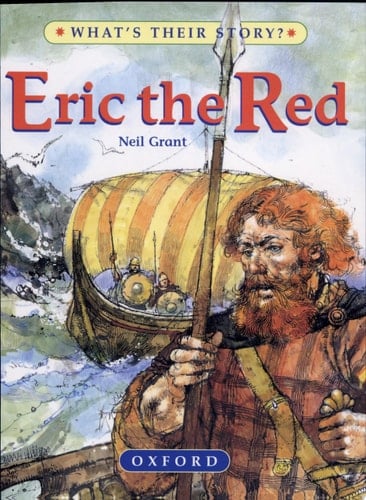 Eric the Red (What's Their Story? S.)