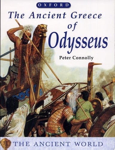 The Ancient Greece of Odysseus (The Ancient World)