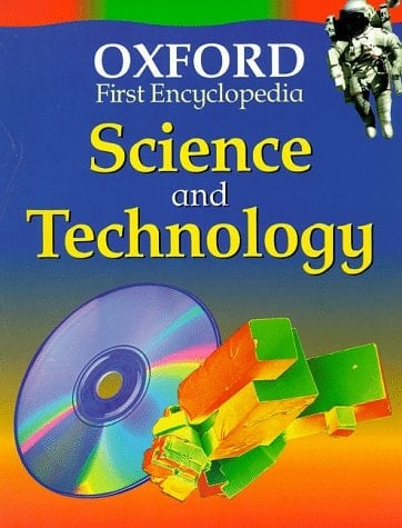 Science and Technology (Oxford First Encyclopaedia)