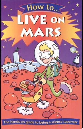 How to Live on Mars