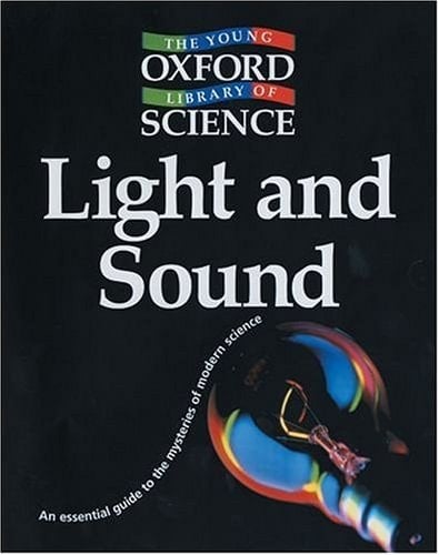 Light and Sound (Young Oxford Library of Science)