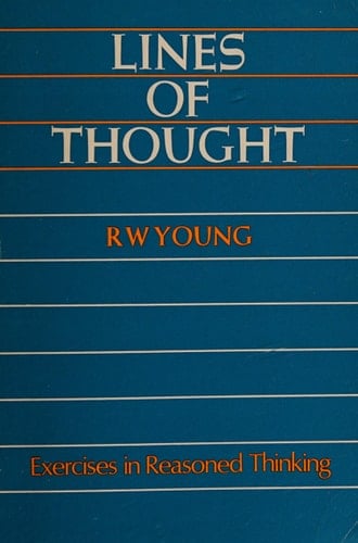 Lines of Thought: Exercises in Reasoned Thinking
