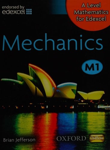 A Level Mathematics for Edexcel M1. Mechanics