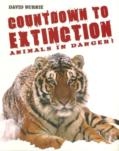 Countdown to Extinction Animals in Danger!