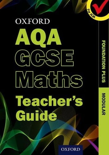 Oxford GCSE Maths for AQA Foundation Plus Teacher's Guide