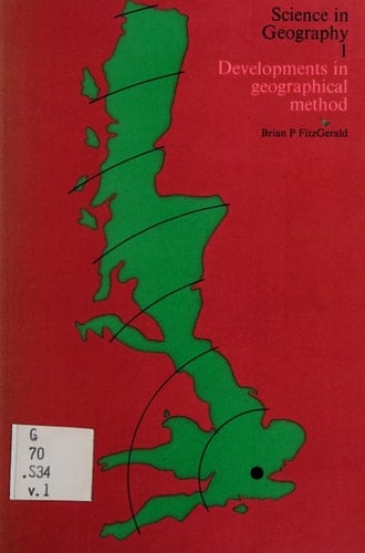 Developments in Geographical Method (Science in Geography, 1)