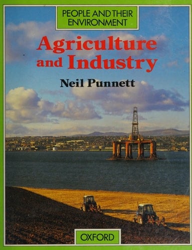 Agriculture and Industry (People and Their Environment)