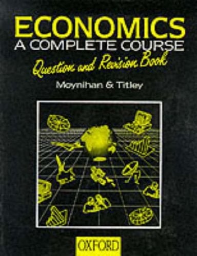 Economics: a Complete Course: Question and Revision Book