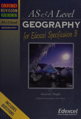 ORG AS and A Level Geography for Edexcel: Specification B