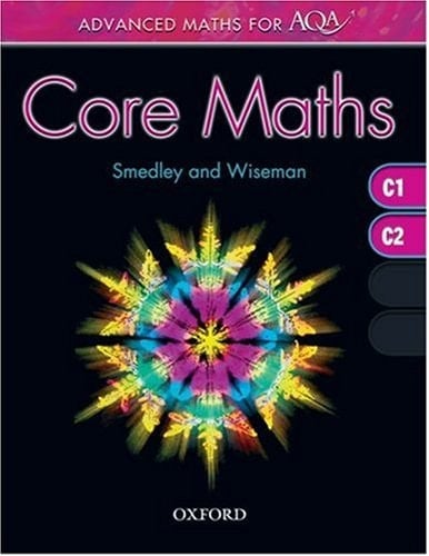 Core Maths (Advanced Maths for Aqa)