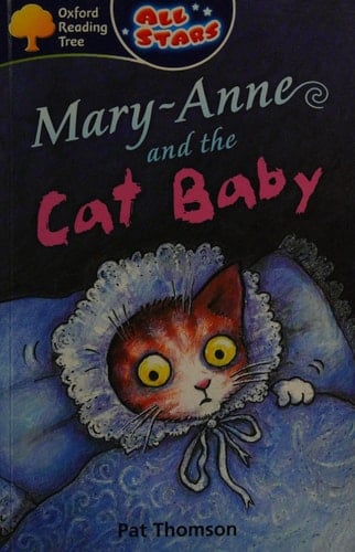Oxford Reading Tree: All Stars: Pack 3a: Mary-Anne and the Cat Baby