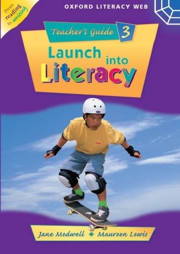 Launch Into Literacy: Level 3: Teacher's Guide 3 (Oxford Literacy Web)