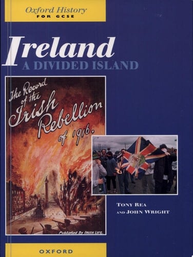 Ireland: A Divided Island (Oxford History for GCSE)