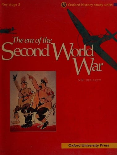 The Era of the Second World War (Oxford History Study Units)