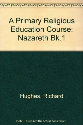 A Primary Religious Education Course: Book 1: Nazareth (Primary Religious Education Course)
