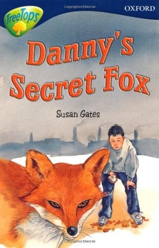 Oxford Reading Tree: Stage 14: TreeTops: New Look Stories: Danny's Secret Fox