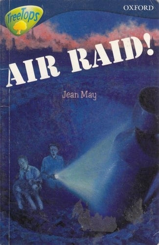 Oxford Reading Tree: Stage 14: TreeTops: More Stories A: Air Raid!