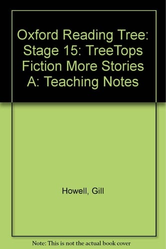 Oxford Reading Tree: Stage 15: TreeTops: More Stories A: Fiction: Teaching Notes