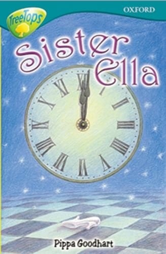 Oxford Reading Tree: Stage 16: TreeTops Stories: Sister Ella
