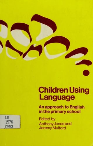 Children Using Language: An Approach to English in the Primary School