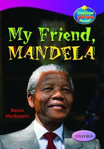 Oxford Reading Tree: Stages 10-12: TreeTops True Stories: My Friend, Mandela