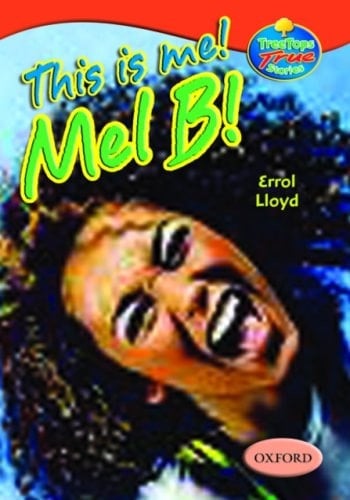 Oxford Reading Tree: Stages 13-14: TreeTops True Stories: This Is Me! Me! B!