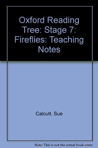 Oxford Reading Tree: Stage 7: Fireflies: Teaching Notes