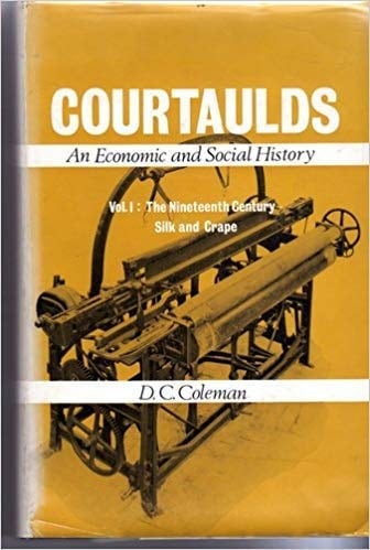 Courtaulds: v. 1 & 2: An Economic and Social History (Courtaulds: An Economic and Social History)