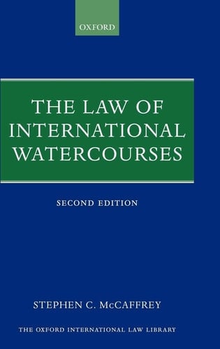 The Law of International Watercourses (Oxford International Law Library)