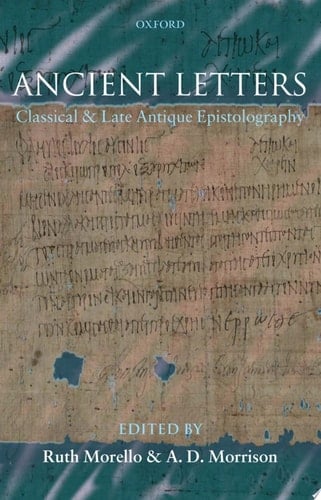 Ancient Letters: Classical and Late Antique Epistolography