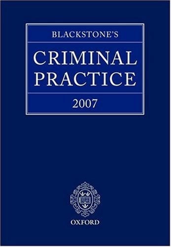 Blackstone's Criminal Practice 2007