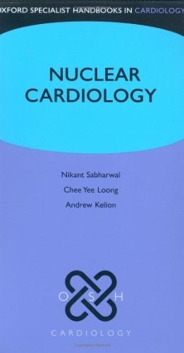 Nuclear Cardiology (Oxford Specialist Handbooks in Cardiology)