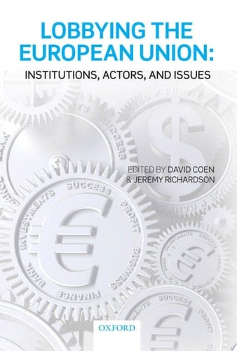 Lobbying the European Union: Institutions, Actors, and Issues