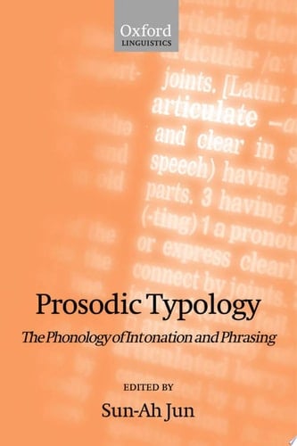 Prosodic Typology: The Phonology of Intonation and Phrasing [With CDROM]