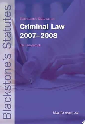 Blackstone's Statutes on Criminal Law 2007-2008 (Blackstone's Statute Book Series)