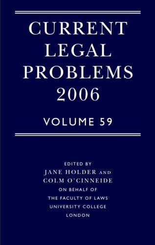 Current Legal Problems 2006: Volume 59 (Current Legal Problems, 59)